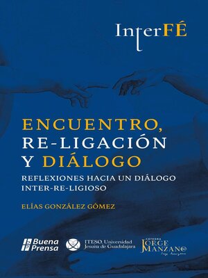 cover image of Encuentro, Re-ligación y Diálogo. Reflexiones hacia un diálogo Inter-Re-ligioso.